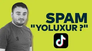Tiktokda istəmədən SPAM-a düşmək necə olur ?