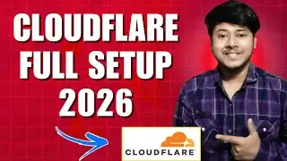 Cloudflare Full Setup 2026 (EASY WAY) | How to Connect Website to Cloudflare 2026