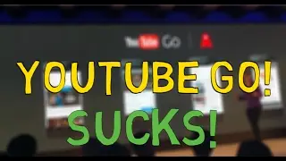 Why the YouTube Go App SUCKS!? What is YouTube Go! 2017
