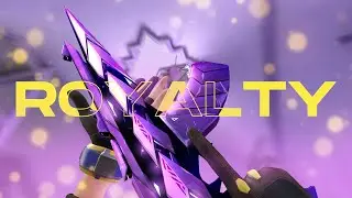 Royalty 👑 (Valorant Montage)