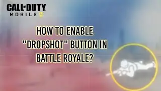Dropshot Button. How to enable it in CODM Battle Royale (in game).
