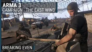 The East Wind (12/23) - "Breaking Even" | ArmA 3 campaign