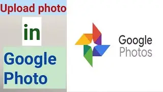 How to upload photo in Google photo? How to save photo in Google photo? 