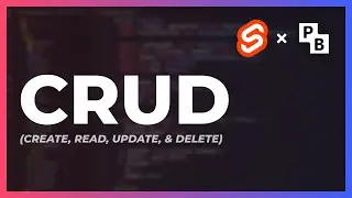 SvelteKit & PocketBase #4 - CRUD (Create, Read, Update, Delete)