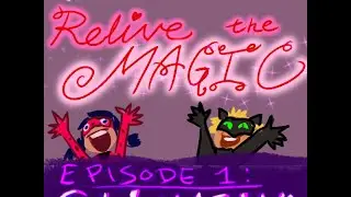 Relive the Magic - Episode 1 - Climatika