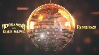 Victoria Monét - Experience (with Khalid & SG Lewis)