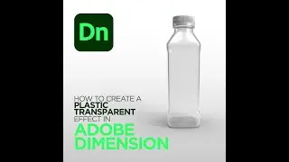 Short video: How to create a plastic transparent effect in adobe dimension