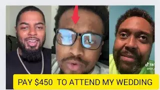 I'M TRIPPING! WE ARE CHARGING WEDDING GUEST $450