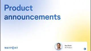 OpenSpace Product Announcements and Roadmap—Waypoint 2024