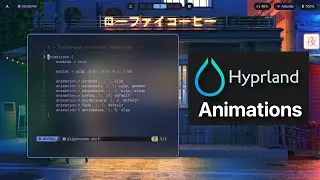 How To Customize Animations in Hyprland