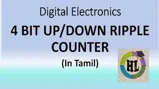4 -bit UP/DOWN Ripple Counter (In Tamil)|| Digital Electronics