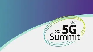 2024 CTIA 5G Summit | Keynote: Samsung's Mark Louison
