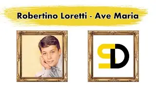 Robertino Loretti - Ave Maria (Lyrics) (Текст песни) (Qo'shiq so'zlari) (La lirica)