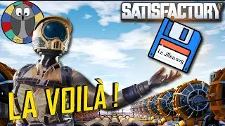 SATISFACTORY [FR] - La sauvegarde de la saison 2 = 700h de jeu !!! - S2E33