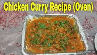 Chicken Curry (Oven) | Recipe | Baked | Convection | How To Cook Chicken Curry In Oven (Easy)