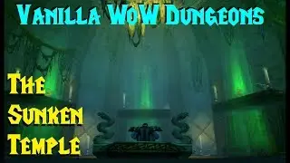 Classic/Vanilla WoW Dungeons - Sunken Temple (Quest Guide and Walkthrough) - Alliance