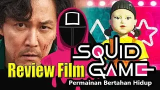 Review Film SQUID GAME - mereka rela melakukan apa saja demi uang milyaran.