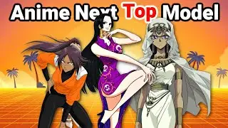 ONLY ONE! One Waifu Can Win Anime Next Top Model! Who Will It Be?