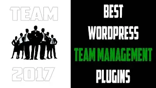 15 Best WordPress Team Management Plugins of 2017
