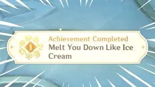 Melt You Down Like Ice Cream - Genshin Impact Elemental Specialist Series Achievement (F2P Friendly)