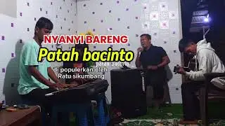 Patah bacinto tuhan den paso - nyanyi bareng teman