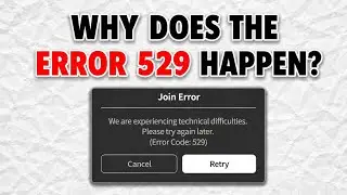 Why ERROR 529 Happens and HOW TO FIX IT (Roblox)