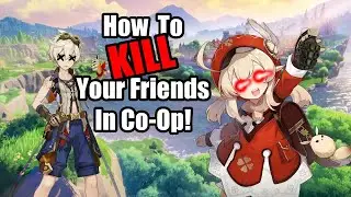 How To KILL Your Friends In Co-Op | Genshin Impact