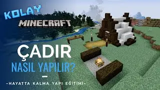 Minecraft: Hayatta Kalma Yapı Eğitimi | Minecraft'ta Çadır Ev Nasıl Yapılır? [DÜNYA'YI İNDİR]