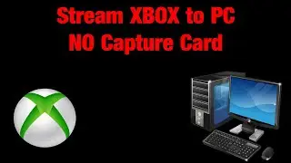 How to Stream Xbox to PC with NO Capture Card Updated Version 2021
