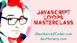 AM Coder - JS - Loops Masterclass (While, Do/While, For, Break, Continue, Labels)