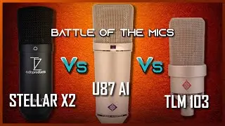 Neumann U87 Ai vs Neumann TLM 103 vs  Stellar X2  (Versus Series)