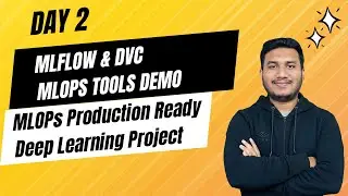 Day 2 - MLflow & DVC MLOps Tools Demo | MLOPs Production Ready Deep Learning Project
