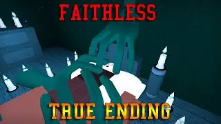 ROBLOX - Faithless [True Ending] - [Full Walkthrough]