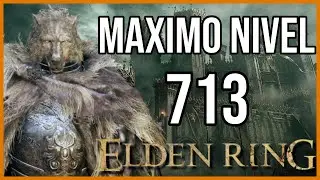 Elden Ring - NIVEL MAXIMO 713 VS JEFES