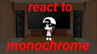 Lost Silver and my friends react to monochrome(with lyrics)