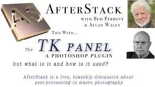 AfterStack from Allan Walls Photography, with Bud Perrott - The TK9 Photoshop Add-on.