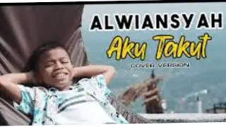 Cover Alwiansyah Aku Takut || Republik Band