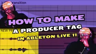 How to Make a Producer Tag in Ableton | Ableton Live 11 Tutorial