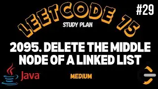 Leetcode | 2095. Delete the Middle Node of a Linked List | Medium | Java Solution