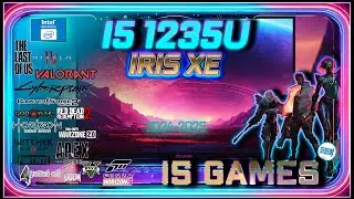 | i5-1235u in 2024 |  Intel Iris XE in 15 GAMES