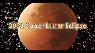 2021 Super Blood Moon