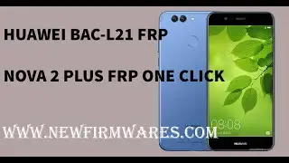 HUAWEI BAC-L21 FRP BYPASS || NOVA 2 PLUS FRP ONE CLICK