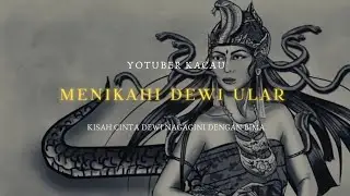 Pernikahan Dewi Nagagini & Bima (Mitologi Jawa)