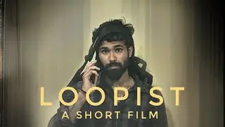 Loopist - Short Film | Re-upload