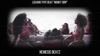 [FREE] "MONEY DRIP" LUCIANO TYPE BEAT (Prod. By Nemesis Beatz) [HD]
