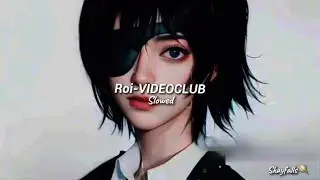 Roi-VIDEOCLUB (Slowed and instrumental)