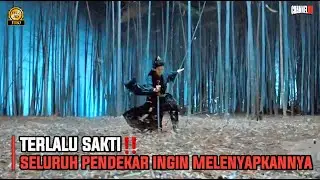 KARENA TERLALU BERBAHAYA SEMUA PENDEKAR INGIN MELENYAPKANNYA | PART 1 - ALUR CERITA FILM