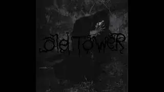 Old Tower - The Old King of Witches (2021) (Old-School Dungeon Synth)
