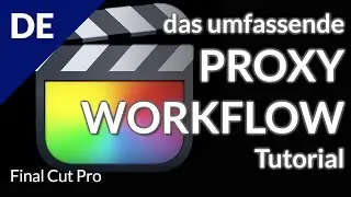 🎬 Alles zum Proxy Workflow in Final Cut Pro inkl. Compressor!