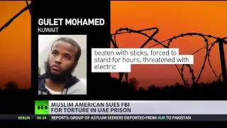 'Repeatedly interrogated': Muslim American sues FBI for torture in UAE prison